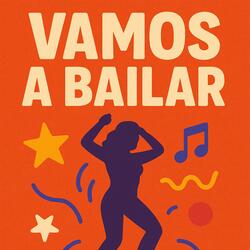 Vamos A Bailar
