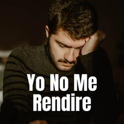 Yo No Me Rendire
