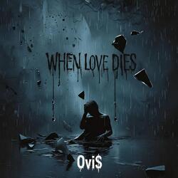 When Love Dies
