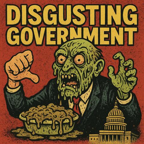 Disgusting Government