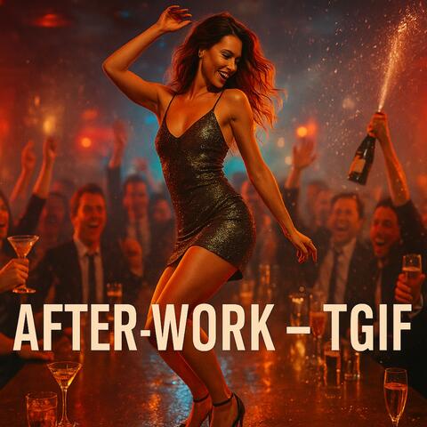 After-Work - TGIF