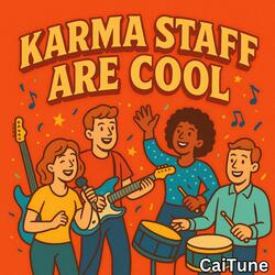 Karma Staff Are Cool
