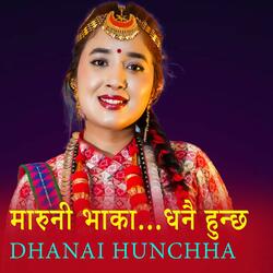 Dhanai Hunchha