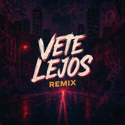 Vete Lejos