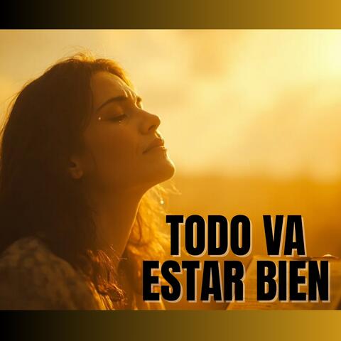 TODO VA ESTAR BIEN