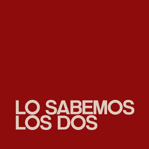 LO SABEMOS LOS DOS