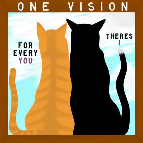 For Every You, Theres I