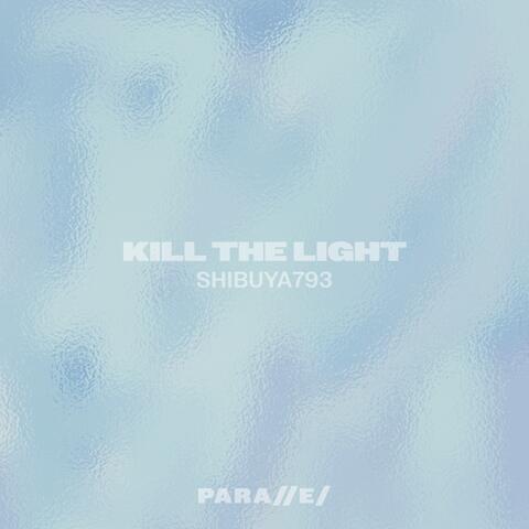 Kill The Light