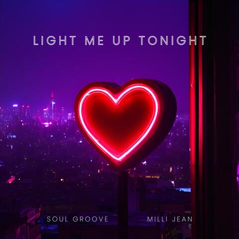 Light me up Tonight