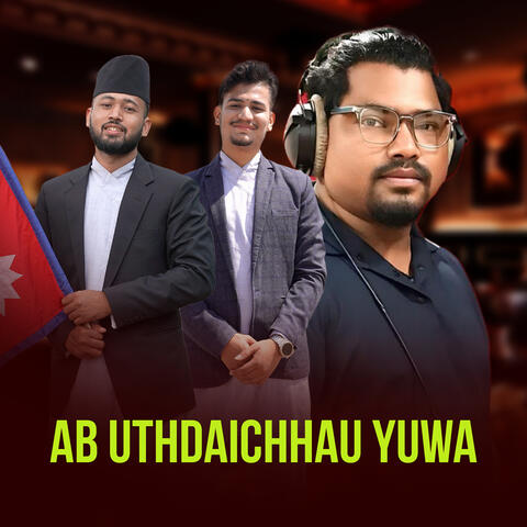 Ab Uthdaichhau Yuwa