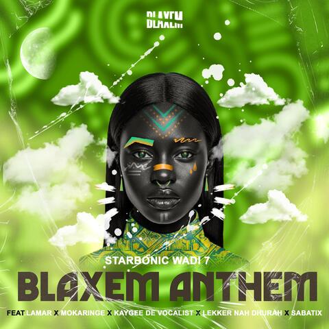 BLAXEM ANTHEM