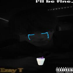 I'll Be Fine