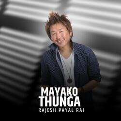 Maya Ko Thunga