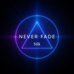 Never Fade