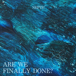 Are We Finally Done?