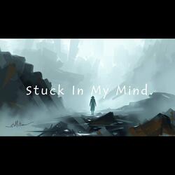 Stuck In My Mind