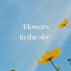 Flowers in the sky