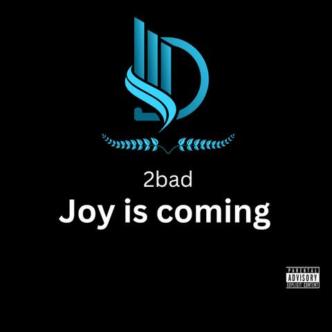 Joy is coming