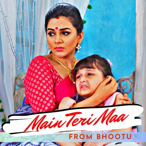 Main Teri Maa from Bhootu
