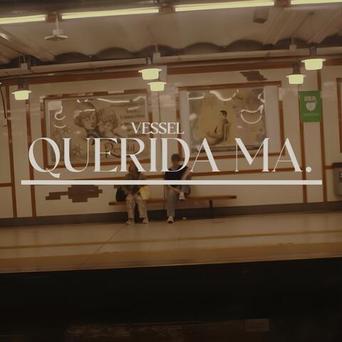 Querida Ma.