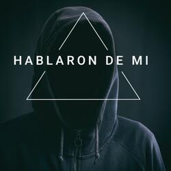HABLARON DE MI