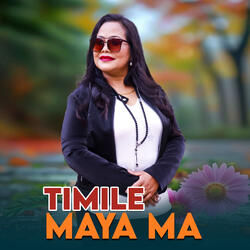 Timile Maya Ma