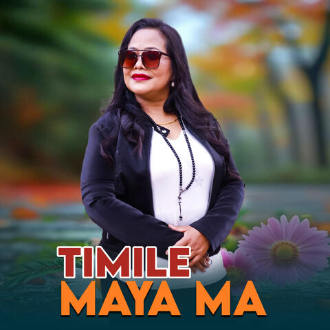 Timile Maya Ma