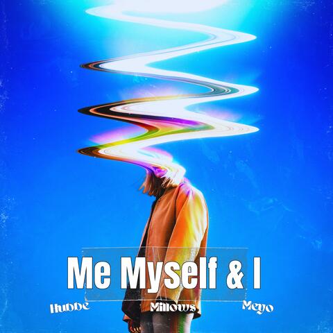 Me, Myself & I