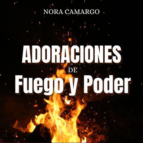 Adoraciones de fuego y poder