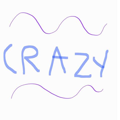 CRAZY
