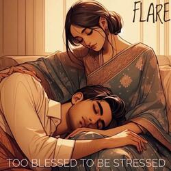 Too Blessed To Be Stressed