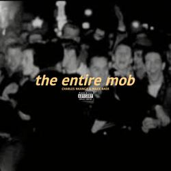 THE ENTIRE MOB
