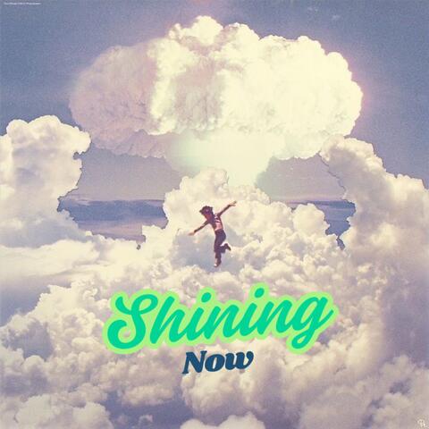 Shining Now