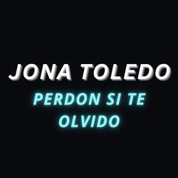 PERDON SI TE OLVIDO