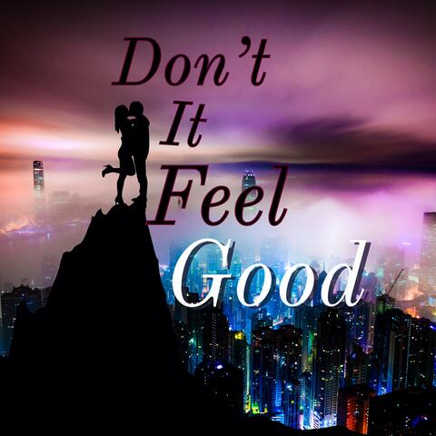 Don't It Feel Good