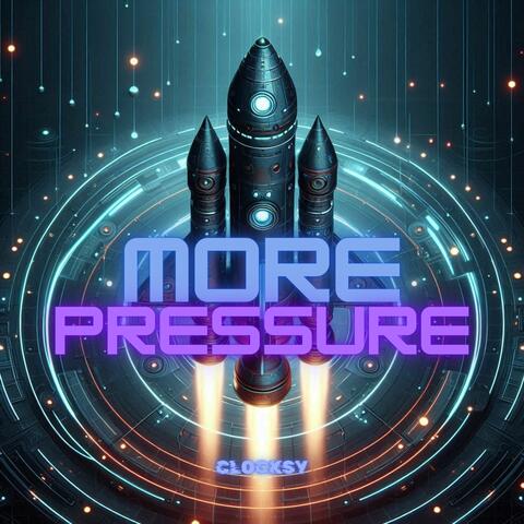 More Pressure