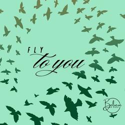 Fly to You