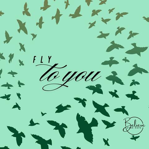 Fly To You