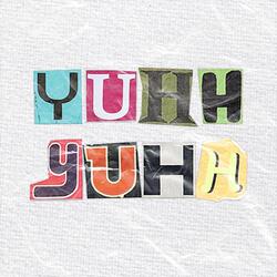 Yuhh Yuhh