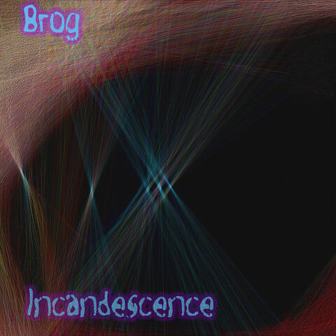 Incandescence