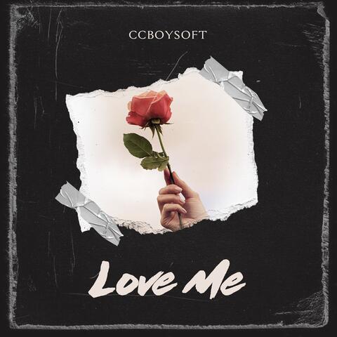 LOVE ME