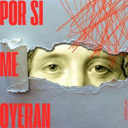 Por Si Me Oyeran