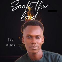SEEK THE LORD