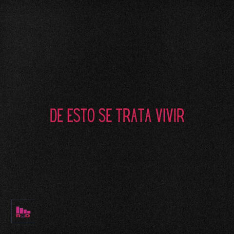 de esto se trata vivir