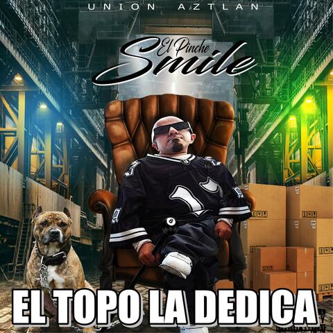 EL TOPO LA DEDICA