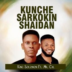 KUNCHE SARKOKIN SHAIDAN