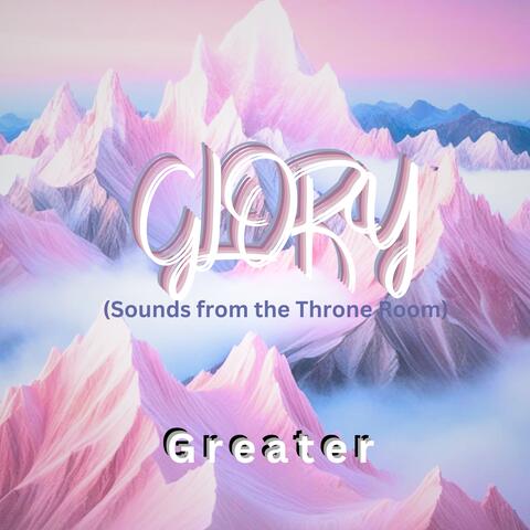 Glory - Sounds from the Throne Room