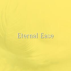 Eternal Ease