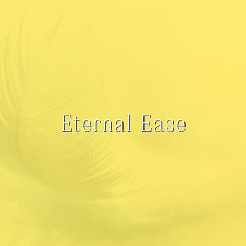 Eternal Ease