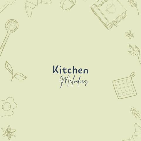 Kitchen Melodies